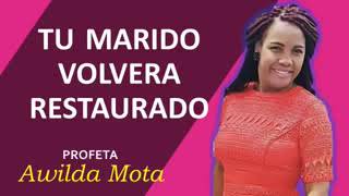 Pastora AWILDA MOTA  TU ESPOSO VOLVERA RESTAURADO [upl. by Neeham]