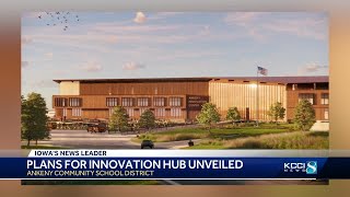 Ankeny schools unveil plans for new Innovation Hub for students [upl. by Rosenquist]