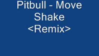 Pitbull Move ShakeRemixLyrics [upl. by Atiuqrahc95]