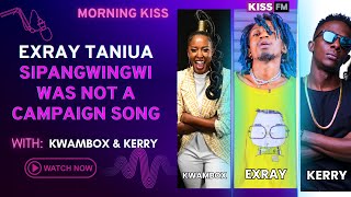 EXRAY TANIUA EXCLUSIVE INTERVIEW ON KISS FM WITH KWAMBOX amp KERRY [upl. by Haduhey237]