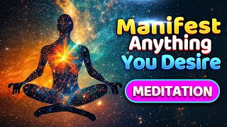 The Most Powerful Guided Meditation To Manifest What You Want [upl. by Oriane253]