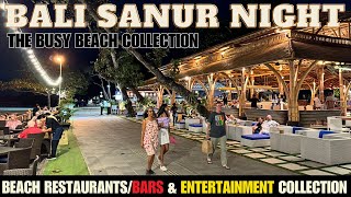 Bali Sanur Beach Restaurants Bars amp Entertainment at Night Today 2024 [upl. by Loss]