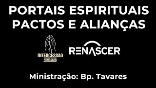 Portais Espirituais Pactos e Alianças  Vigília da Intercessão  Novembro2020 [upl. by Crabb994]