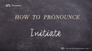 How to Pronounce Initiate Real Life Examples [upl. by Goldner11]