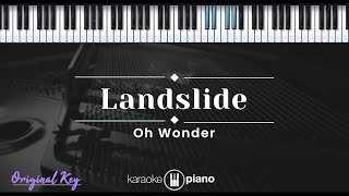 Landslide  Oh Wonder KARAOKE PIANO  ORIGINAL KEY [upl. by Maryjo693]