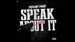 Freeway Donny  Speak About It [upl. by Ingunna]