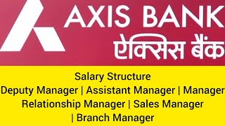 Axis Bank Deputy Manager Salary  Axis Bank Branch Manager Salary  Axis Bank Sales Officer Salary [upl. by Nauht]