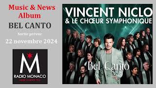 VINCENT NICLO «BEL CANTO» Radio Monaco 01102024 [upl. by Silisav676]