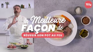 La meilleure façon de Réussir son pot au feu  750g [upl. by Ecnahc]