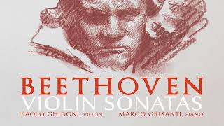 Beethoven Complete Violin Sonatas  Paolo Ghidoni Marco Grisanti [upl. by Gussie]