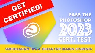 ACE the ADOBE PHOTOSHOP 2023 CERTIFICATION TEST  Tips and Tricks for Design Students [upl. by Ahsimrac]