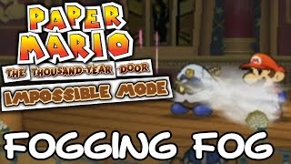 FOGGING FOG  Paper Mario TTYD Imfoggible Mode Failed Attempt [upl. by Cordell]