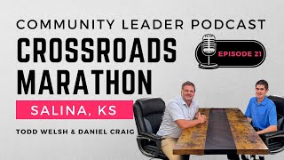 Community Leader Podcast Episode 21 Crossroads Marathon  Daniel Craig [upl. by Anelleh]