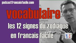 horoscope leçon de vocabulaire en français les 12 signes du zodiaque [upl. by Yttisahc226]