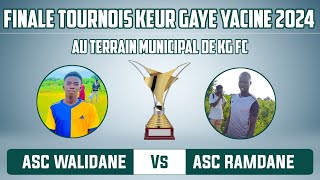 FINALE TOURNOIS KEUR GAYE YACINE 2024 ENTRE ASC WALIDANE Vs ASC RAMDANE [upl. by Nuahsyar713]