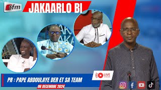 🚨🚨TFM LIVE  JAKAARLO BI avec Pape Abdoulaye DER et sa team  06 décembre 2024 [upl. by Brandais]