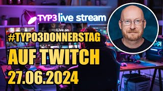 TYPO3 Donnerstag 27062024 TYPO3 132 Highlights amp Neue KITools  TYPO3 Twitch AI KI [upl. by Acsehcnarf]