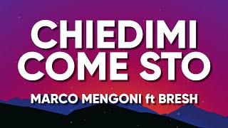 Marco Mengoni ft Bresh  CHIEDIMI COME STO TestoLyrics [upl. by Brendis]