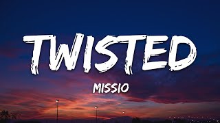 MISSIO  Twisted Lyrics [upl. by Olav592]