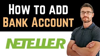 ✅ How To Add Bank Account in Neteller Full Guide [upl. by Inotna]