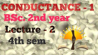 CONDUCTANCE  1  LECTURE  2  physical chemistry  BSc second year 4th sem [upl. by Unity]