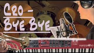 Cro  Bye Bye  Full Band Arrangement [upl. by Eloken255]