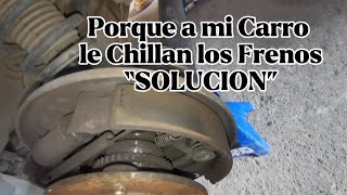 Porque a Mi Carro le Chillan los Frenos “SOLUCION” [upl. by Gally]