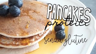 PANCAKES PROTEICI SENZA GLUTINE SOLO 3 INGREDIENTI [upl. by Rakel]