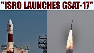 GSAT17  Communication satellite launched from French Guiana  Oneindia News [upl. by Notnroht626]