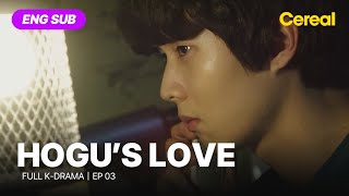 FULL•SUB Hogus Love｜Ep03｜ENG subbed｜choiwooshik uie [upl. by Louanne]