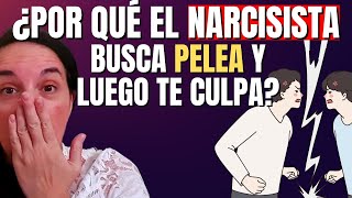 ¿Por qué el Narcisista busca Pelea y luego te Culpa 5 Razones [upl. by Aihtnys]