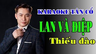 Karaoke Tân cổ LAN VÀ ĐIỆP 123 THIẾU ĐÀO Hát cùng Jimmy Tran [upl. by Collayer]