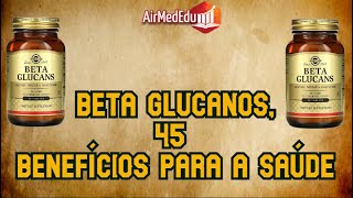 Beta Glucanos 45 benefícios para a saúde [upl. by Nevetse756]