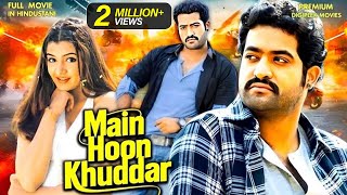 Junior NTRs  Main Hoon Khuddar  New Released South Indian Hindustani Dubbed Movie  Nagma [upl. by Margaret492]