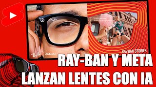 Crean lentes con IA RayBanFilms meta lentes gafas inteligenciaartificial ai smartglasses [upl. by Dadivitan]