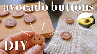 Avocado Pit Buttons DIY  Fun and Easy [upl. by Pickard798]