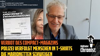 Verbot des CompactMagazins  Polizei verfolgt Menschen in TShirts  Die Marionetten schweigen [upl. by Aretta81]