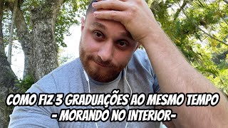 Até 25 anos sem 2 grau completo METI o loko e fiz 3 FACULDADES ao mesmo tempo valeu a pena [upl. by Aitnohs]