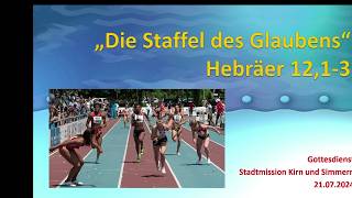 Staffellauf des Glaubens Predigt 21072024 [upl. by Anesuza]