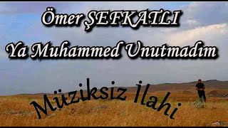 Unutmadım Unutmadım Müziksiz Yürekleri Okşayan Bir Klip Ömer ŞEFKATLI [upl. by Wanids488]