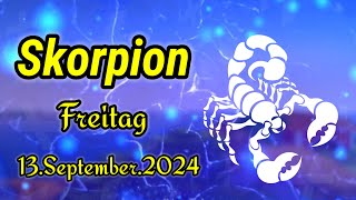 horoskop Skorpion Freitag 13 September 2024 [upl. by Lesoj]