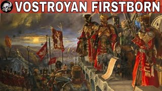 VOSTROYAN FIRSTBORN  REGIMENTS OF DISTINCTION [upl. by Aynahs]