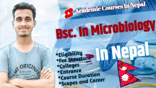 Bsc In Microbiology  In Nepal 🇳🇵 Eligibility  Scopes And Career  Course Details [upl. by Ahsym]