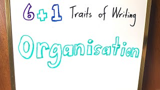 Organisation  61 Traits of Writing [upl. by Orian396]