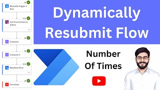 Dynamically Resubmit Power Automate Flow [upl. by Geiss]