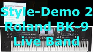 Roland BK9 Style Demo 2 Live Band [upl. by Tsiuqram445]