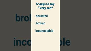 Synonyms for quotvery sadquot vocabulary learning [upl. by Hgielime]