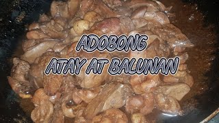 Adobong Atay at Balunan RECIPE [upl. by Tenom989]