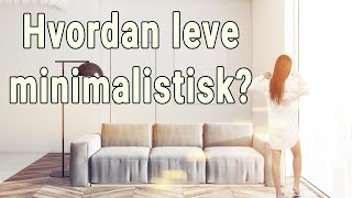 Hvordan leve et minimalistisk og godt liv i Norge [upl. by Tristam]