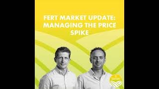 Fert Market Update Managing the Price Spike [upl. by Ardnaxela]